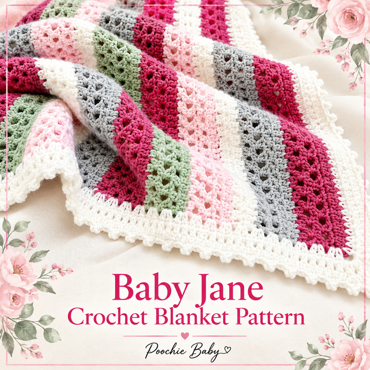 Baby Jane Crochet Blanket in raspberry, gray, white, baby pink and honeydew stripes with airy V-stitch rows and a white picot border, draped on cream fabric, with the Baby Jane Crochet Blanket Pattern title below it